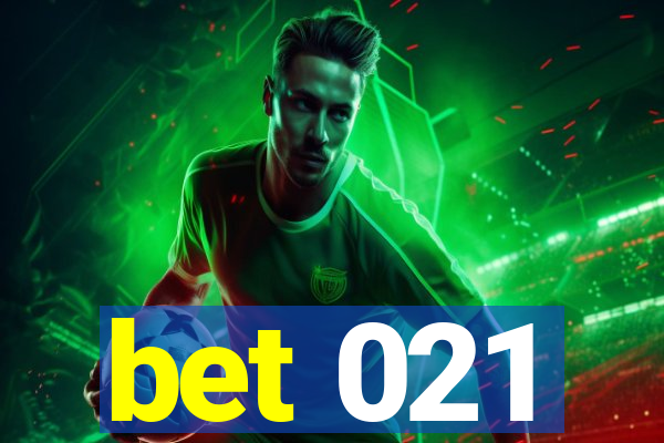 bet 021